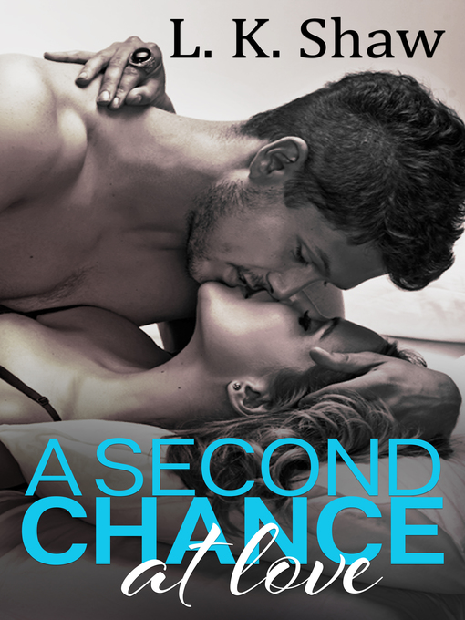 Title details for A Second Chance at Love by LK Shaw - Available